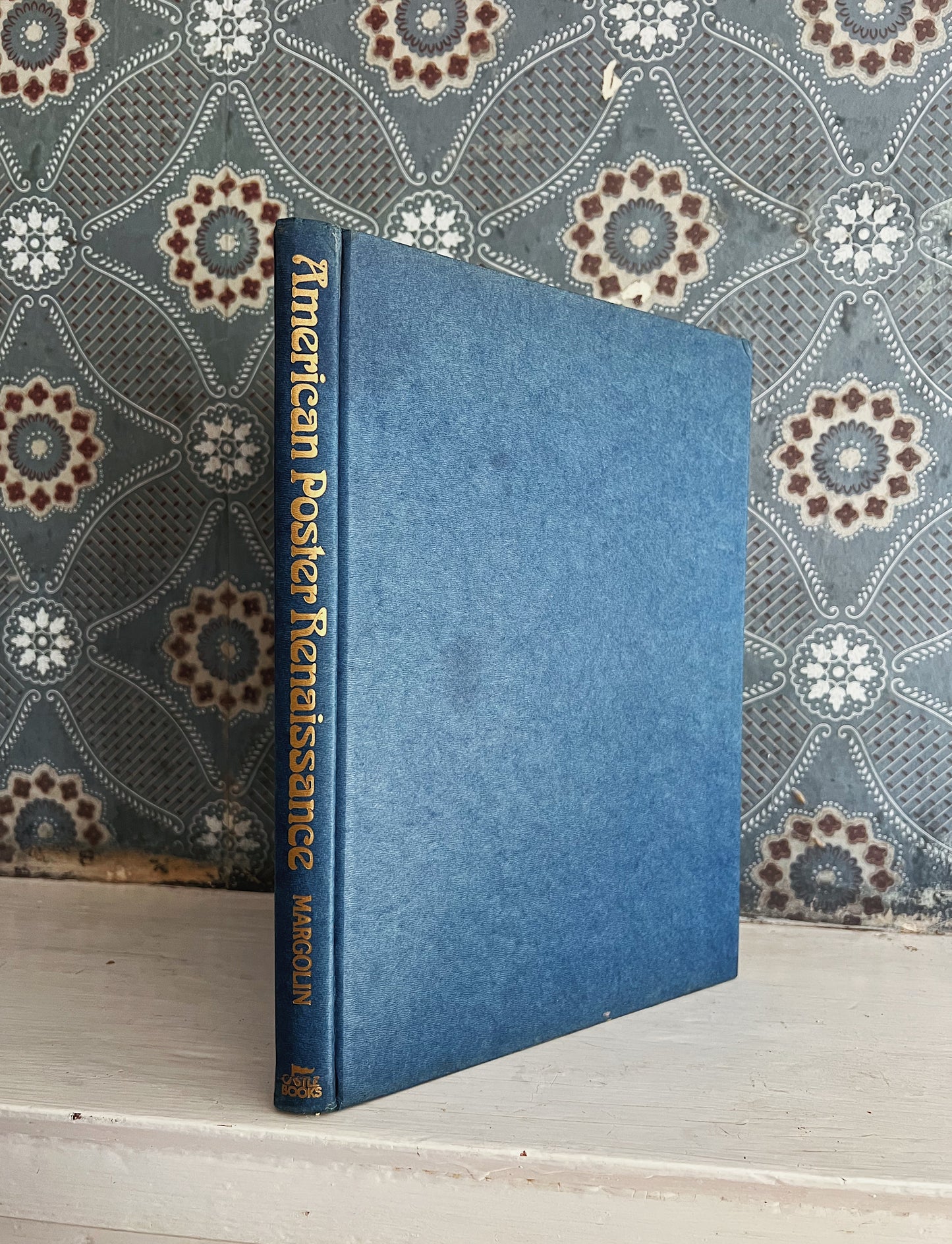 American Poster Renaissance: The Great Age Of Poster Design 1890-1900, Hardcover Copy